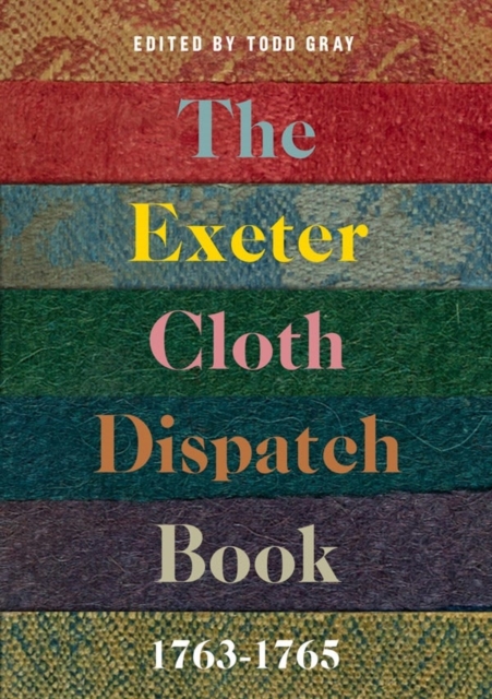 Exeter Cloth Dispatch Book 1763-1765