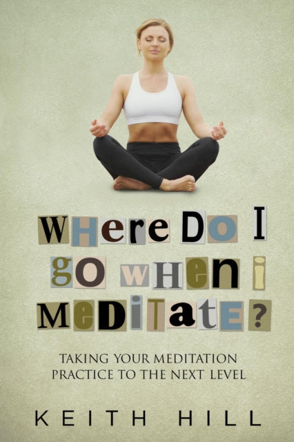 Where Do I Go When I Meditate?