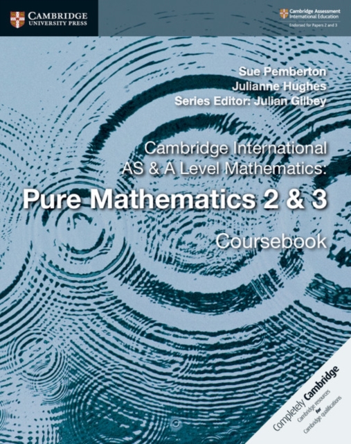 Cambridge International AS & A Level Mathematics Pure Mathematics 2 & 3 Coursebook