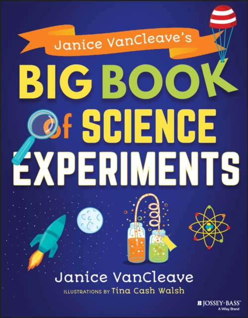 Janice VanCleaves Big Book of Science Experiments