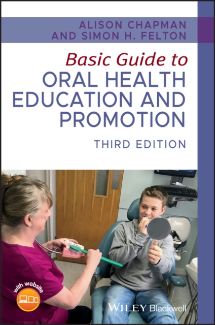BASIC GUIDE TO ORAL HEALTH EDUCATION & P by Alison Bristol Dental Hospital, UK