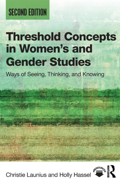 Threshold Concepts in Womens and Gender Studies