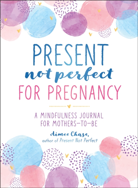 Present Not Perfect for Pregnancy