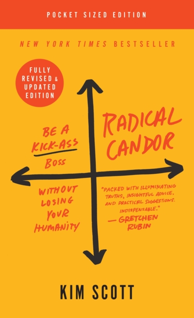 Radical Candor Fully Revised & Updated Edition