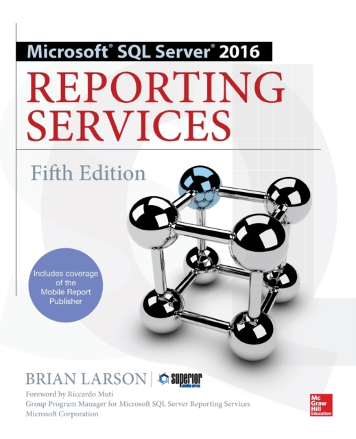 Microsoft SQL Server 2016 Reporting Services Fifth Edition