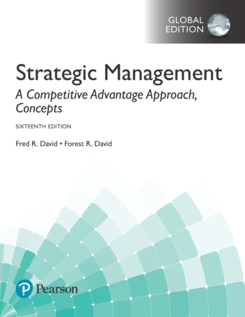 Strategic Management A Competitive Advantage Approach Concepts Global Edition