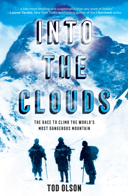 Into the Clouds Race to Climb the Worlds Most Dangerous Mountain (Scholastic Focus)