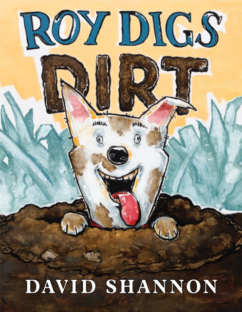 Roy Digs Dirt