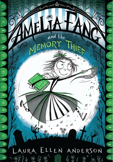Cover for: Amelia Fang and the Memory Thief 