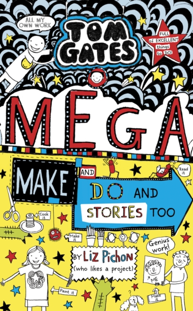 Tom Gates Mega Make and Do (and Stories Too!)