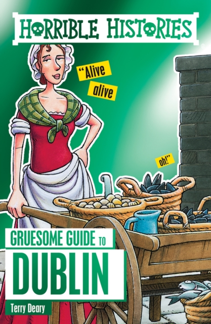 Horrible Histories Gruesome Guides Dublin