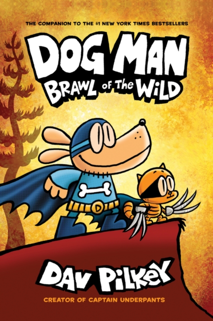 Dog Man: Brawl of the Wild: Book 6