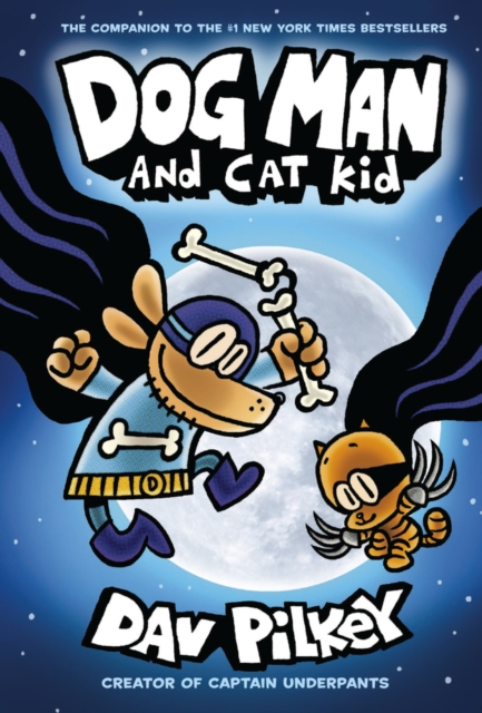 Dog Man and Cat Kid: Book 4