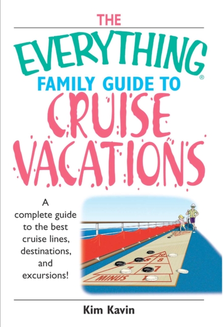 Everything Family Guide To Cruise Vacations