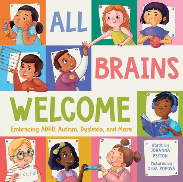 Image for All Brains Welcome: Embracing ADHD, Autism, Dyslexia, and More