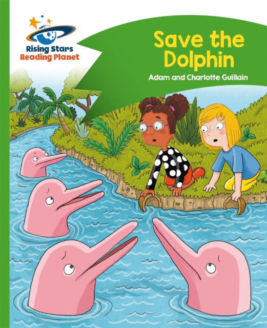 Reading Planet - Save the Dolphin - Green Comet Street Kids