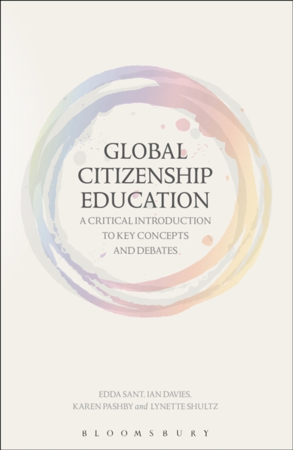 Global Citizenship Education A Critical Introduction to Key Concepts and Debates