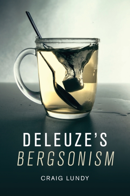 Deleuzes Bergsonism