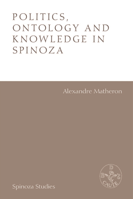 Politics Ontology and Ethics in Spinoza