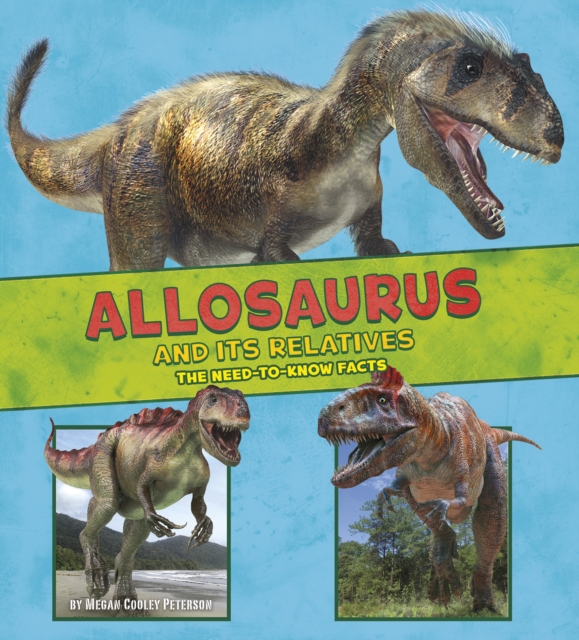 Allosaurus and Its Relatives