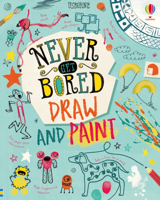 Never Get Bored Draw and Paint 978-1474968904 NEW Free Delivery - Picture 1 of 1