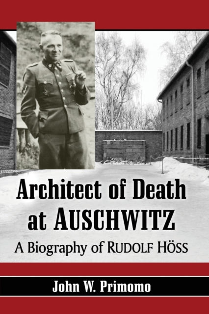 Architect of Death at Auschwitz