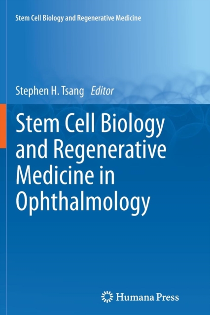 Stem Cell Biology and Regenerative Medicine in Ophthalmology