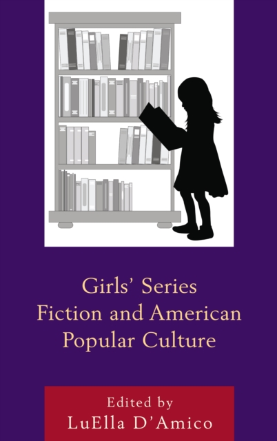 Girls Series Fiction and American Popular Culture