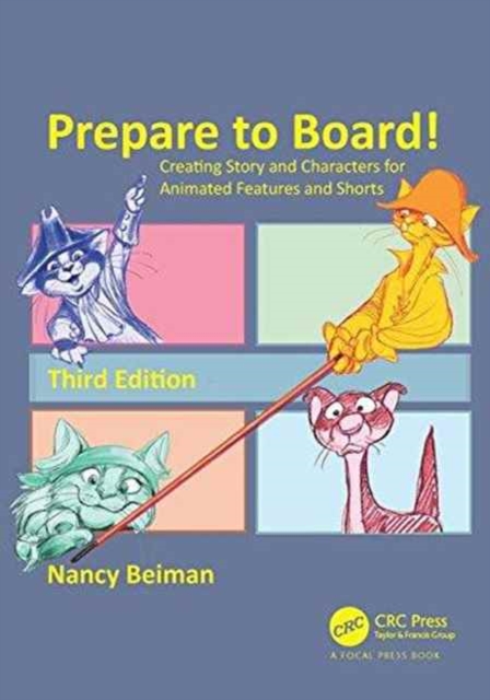 Prepare to Board! Creating Story and Characters for Animated Features and Shorts