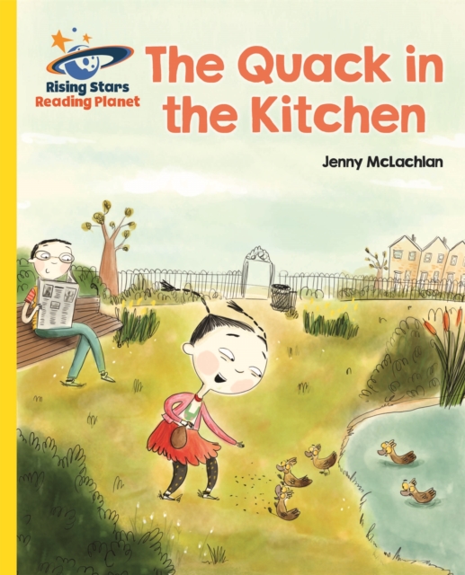 Reading Planet - The Quack in the Kitchen - Yellow Galaxy