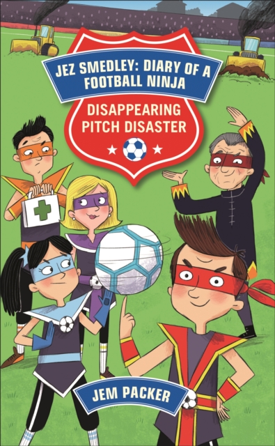 Reading Planet - Jez Smedley Diary of a Football Ninja Disappearing Pitch Disaster - Level 5 Fiction (Mars)