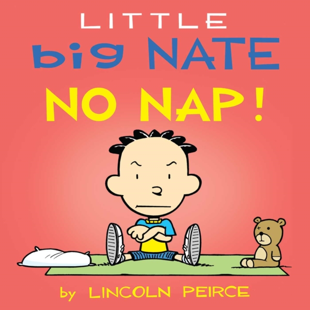 Little Big Nate No Nap!