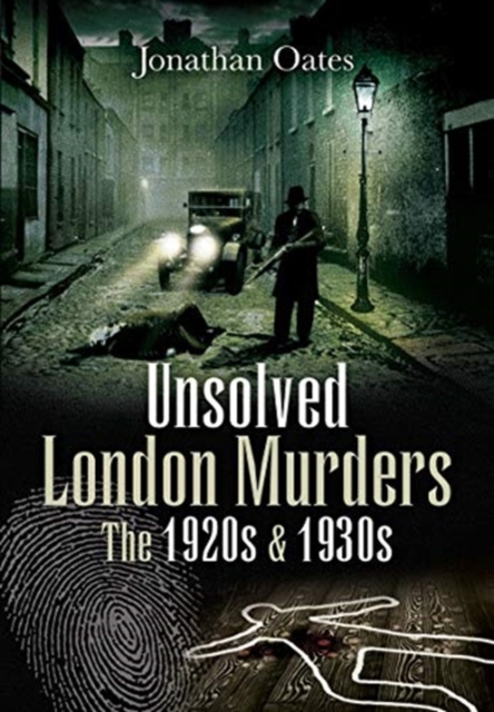 Unsolved London Murders The 1920s & 1930s