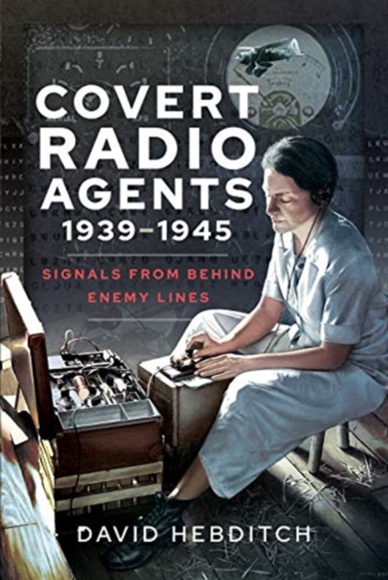 Covert Radio Operators 1939-1945