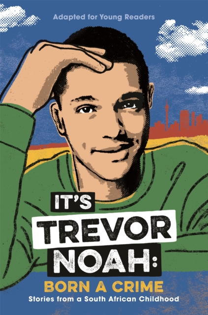 Its Trevor Noah Born a Crime