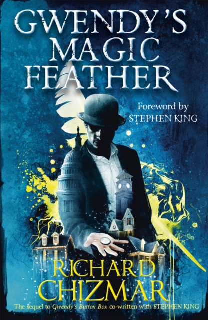 Gwendy’s Magic Feather: The Button Box Book 2