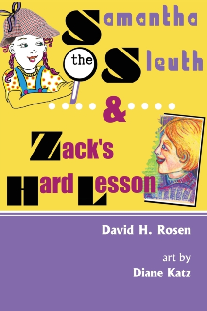 Samantha the Sleuth and Zacks Hard Lesson