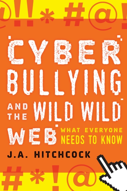 Cyberbullying and the Wild Wild Web