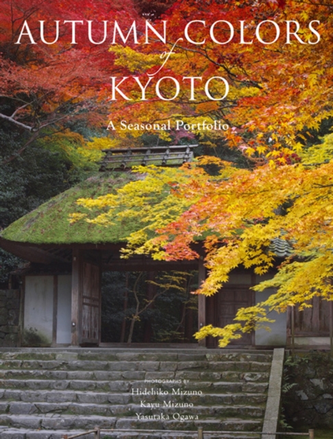 Autumn Colors Of Kyoto A Seasonal Portfolio