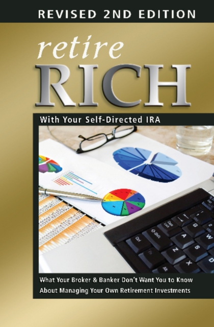 Retire Rich with Your Self-Directed IRA