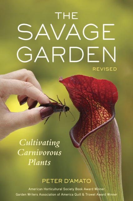 Image for The Savage Garden Revised : Cultivating Carnivorous Plants