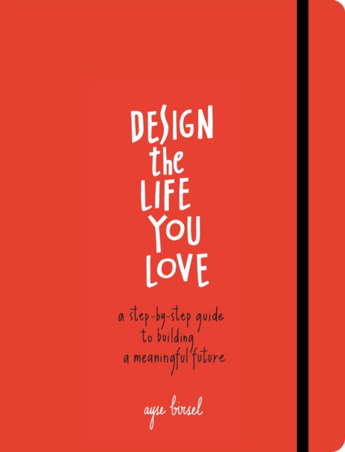 Design The Life You Love