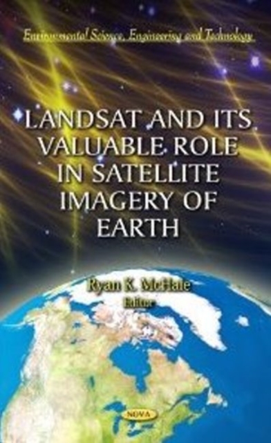 Landsat & Its Valuable Role in Satellite Imagery of Earth
