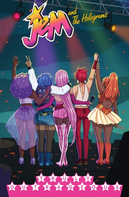 Jem And The Holograms Vol. 5 Truly Outrageous