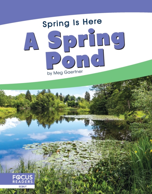 Spring Is Here: A Spring Pond by Meg Gaertner PAPERBACK 9781644931035