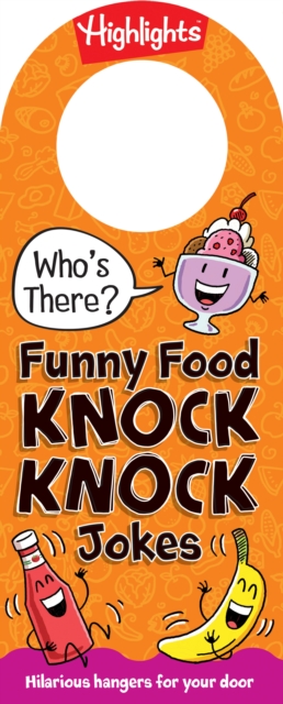 Whos There? Funny Food Knock Knock Jokes
