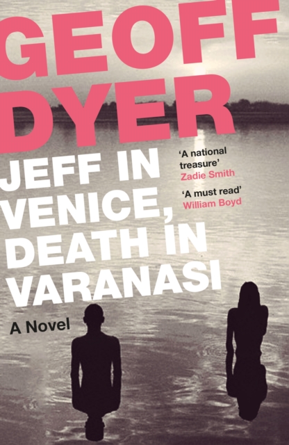 Jeff in Venice Death in Varanasi