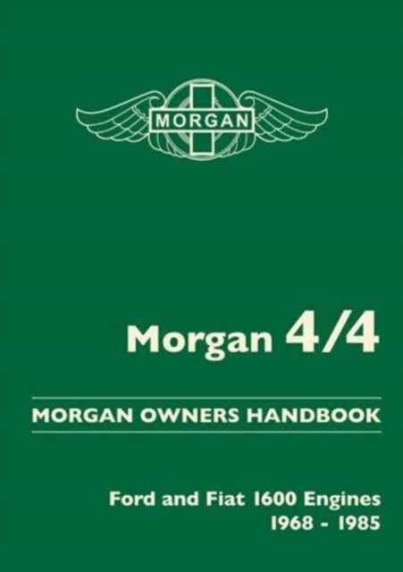Morgan 4/4 Morgan Owners Handbook