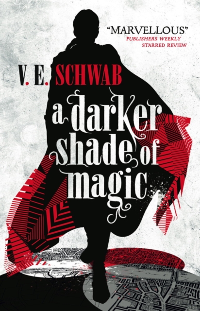 A Darker Shade of Magic: Shade of Magic Book 1