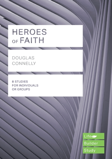 Heroes of Faith (Lifebuilder Study Guides)